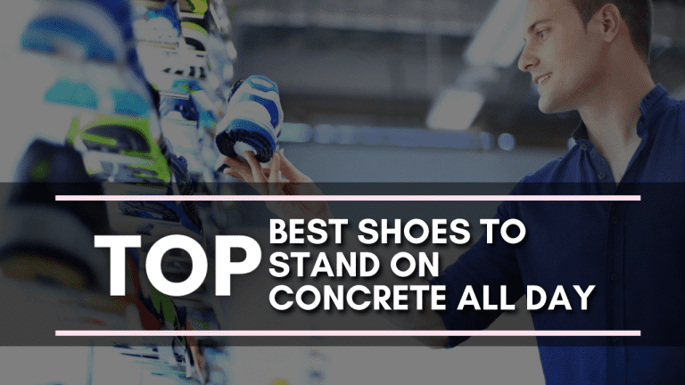 Top 5 Best Shoes To Stand On Concrete All Day 1 Top 5 Best Shoes To Stand On Concrete All Day